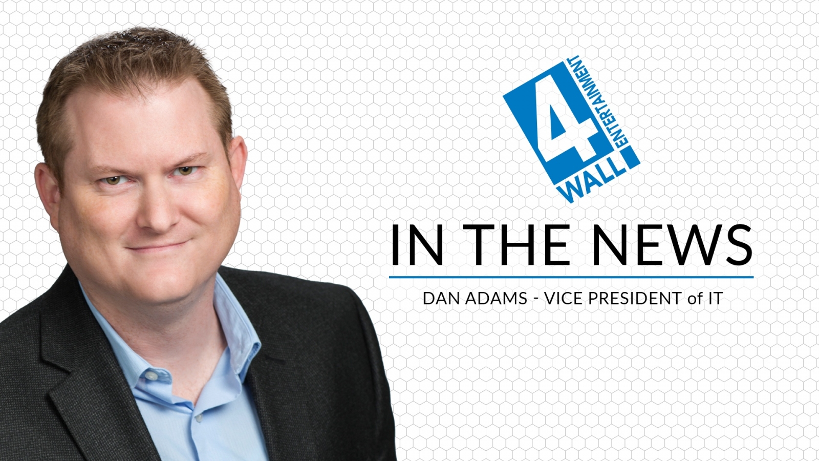 4Wall VP of IT Dan Adams Featured In Digital Magazine for Technology Executives, Toggle