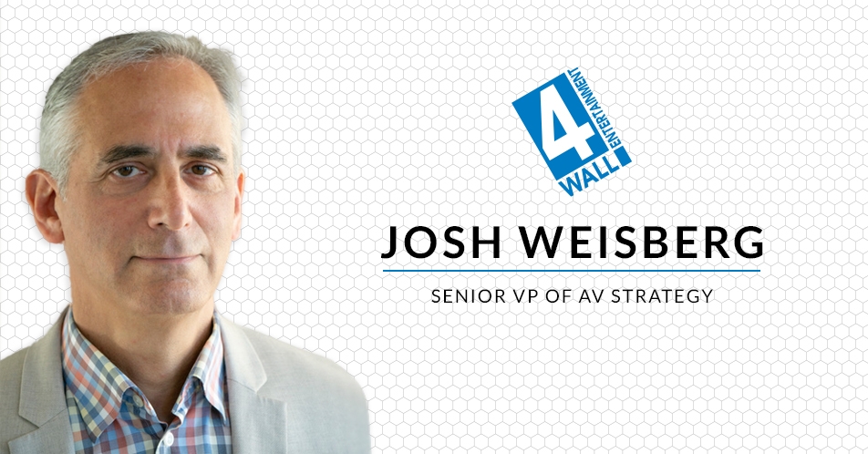  4Wall Entertainment Adds Industry Veteran Josh Weisberg as Senior VP of AV Strategy