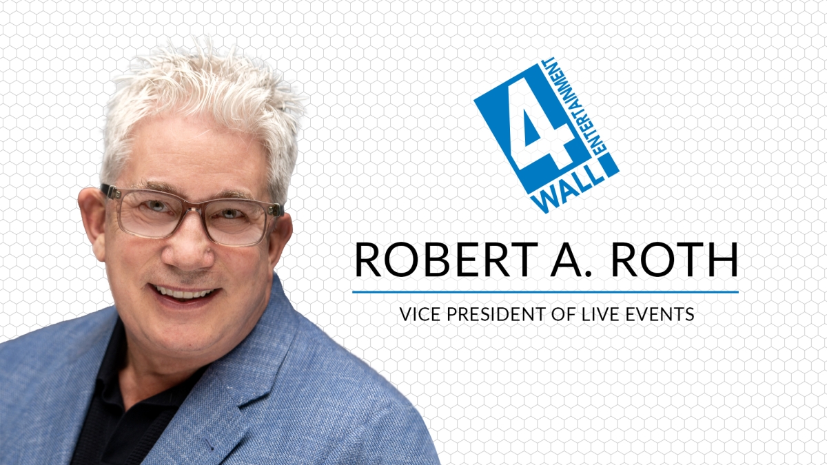  Industry Veteran Robert Roth Joins 4Wall Entertainment as VP of Live Events