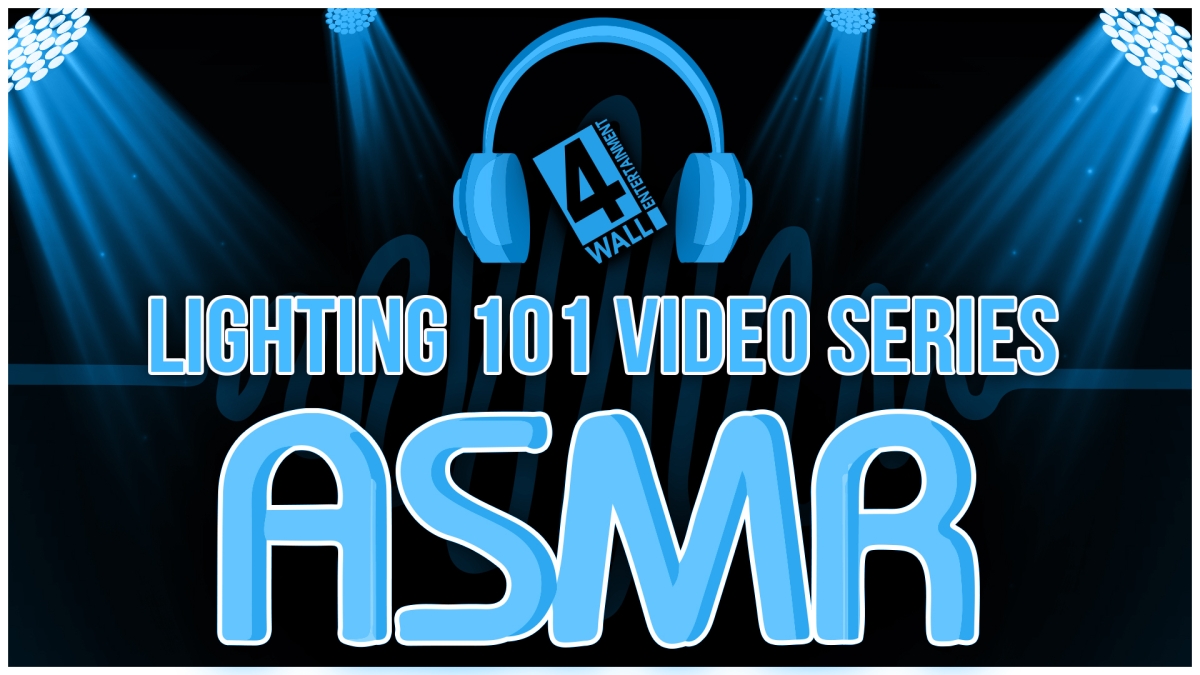  Lighting 101 Video Series - ASMR