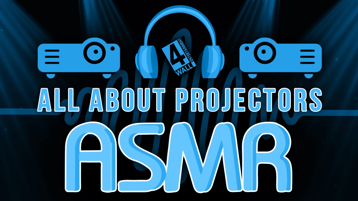  All About Projectors - ASMR